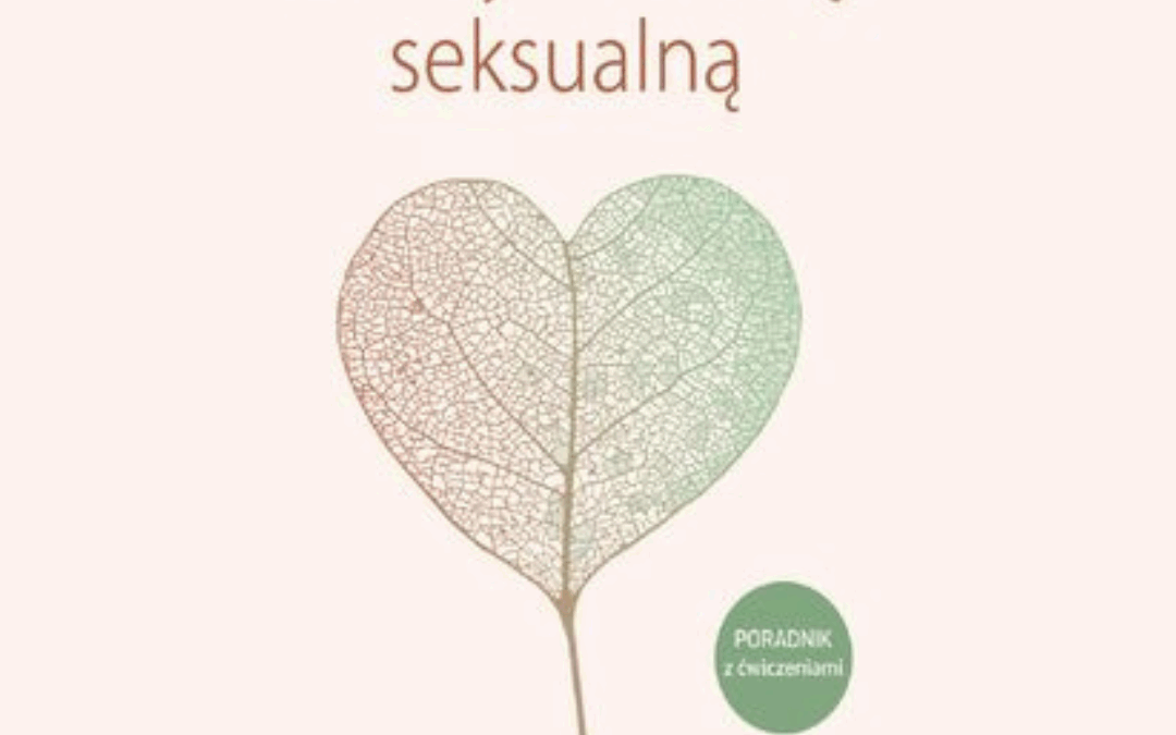 Uleczyć traumę seksualną – recenzja – Katarzyna Małysz